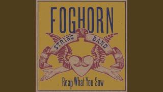 Miniatura de vídeo de "Foghorn Stringband - Dying Hobo"