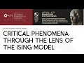 Critical Phenomena Through the Lens of the Ising Model (Lecture 1) by Hugo Duminil-Copin