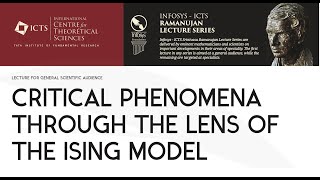 Critical Phenomena Through the Lens of the Ising Model (Lecture 1) by Hugo Duminil-Copin