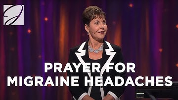 Prayer For Migraine Headaches | Joyce Meyer