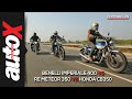 Benelli Imperiale 400 vs RE Meteor 350 vs Honda CB350: A Classic Showdown | Comparison | autoX