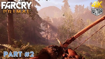 Far Cry Primal (2016) PC Gameplay | Part 2 | [4K/60FPS]