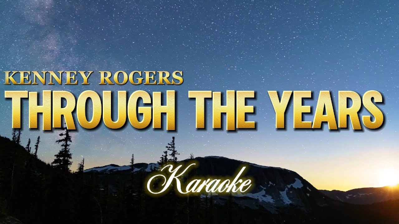Through The Years Kenny Rogers Karaoke VX9 - YouTube