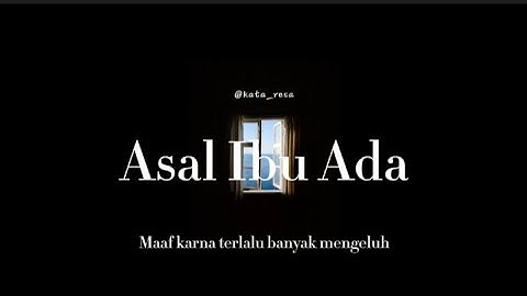 #kataresa - BU ANAKMU LELAH