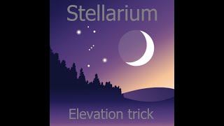 Stellarium - Elevation trick
