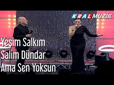 Yeşim Salkım & Salim Dündar - Ama Sen Yoksun