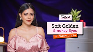 Soft Golden Smokey Eyes ft. Siddhi Gupta - POPxo Makeup Masterclass screenshot 5