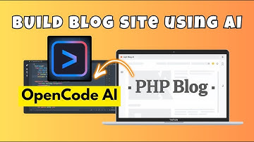 Build a Full Stack PHP Blog Website Using OpenCode AI