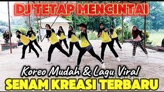 Download lagu SENAM KREASI LAGU VIRAL TERBARU DJ TETAP MENCINTAI