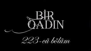 Bir Qadın (223-cü bölüm)