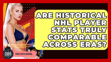 Are Historical NHL Player Stats Truly Comparable Across Eras? - Puck Stats Central