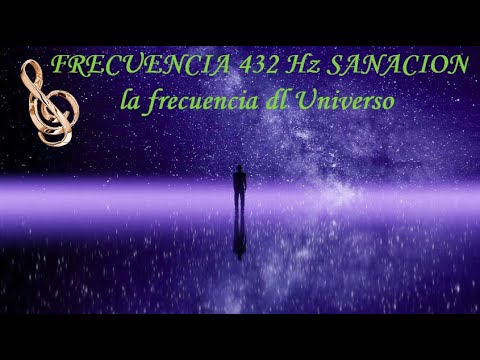FRECUENCIA DEL UNIVERSO 432 Hz SANACION - YouTube