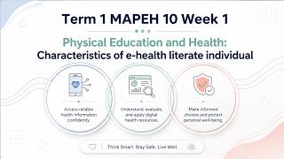 Term 1 MAPEH 10 WEEK 1 PE and Health: Characteristics of e-health literate individual