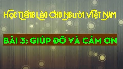 Học Tiếng Lào Bài 3 | Lào Việt Tube.