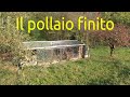 #5 puntata finale costruzione del nuovo pollaio, multifunzione  hen-house chicken coop building