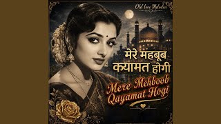 Mere Mehboob Qayamat Hogi