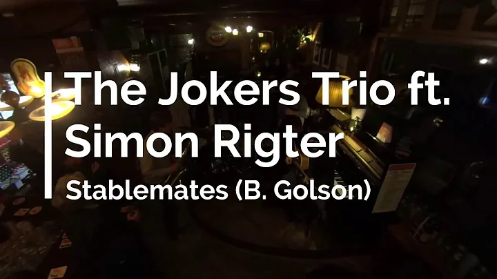 The Jokers Trio feat Simon Rigter - Stablemates (B...