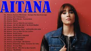 Mix Aitana | Lo Mejor de Aitana -Sus Más Grande Exitos 2022- Las mejores canciones -Full Album 2022