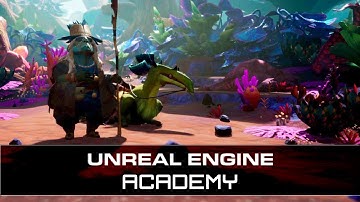 Unreal Engine Academy Preview