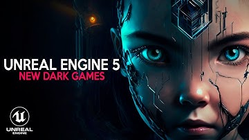 New Dark Games in UNREAL ENGINE 5 coming out in 2023