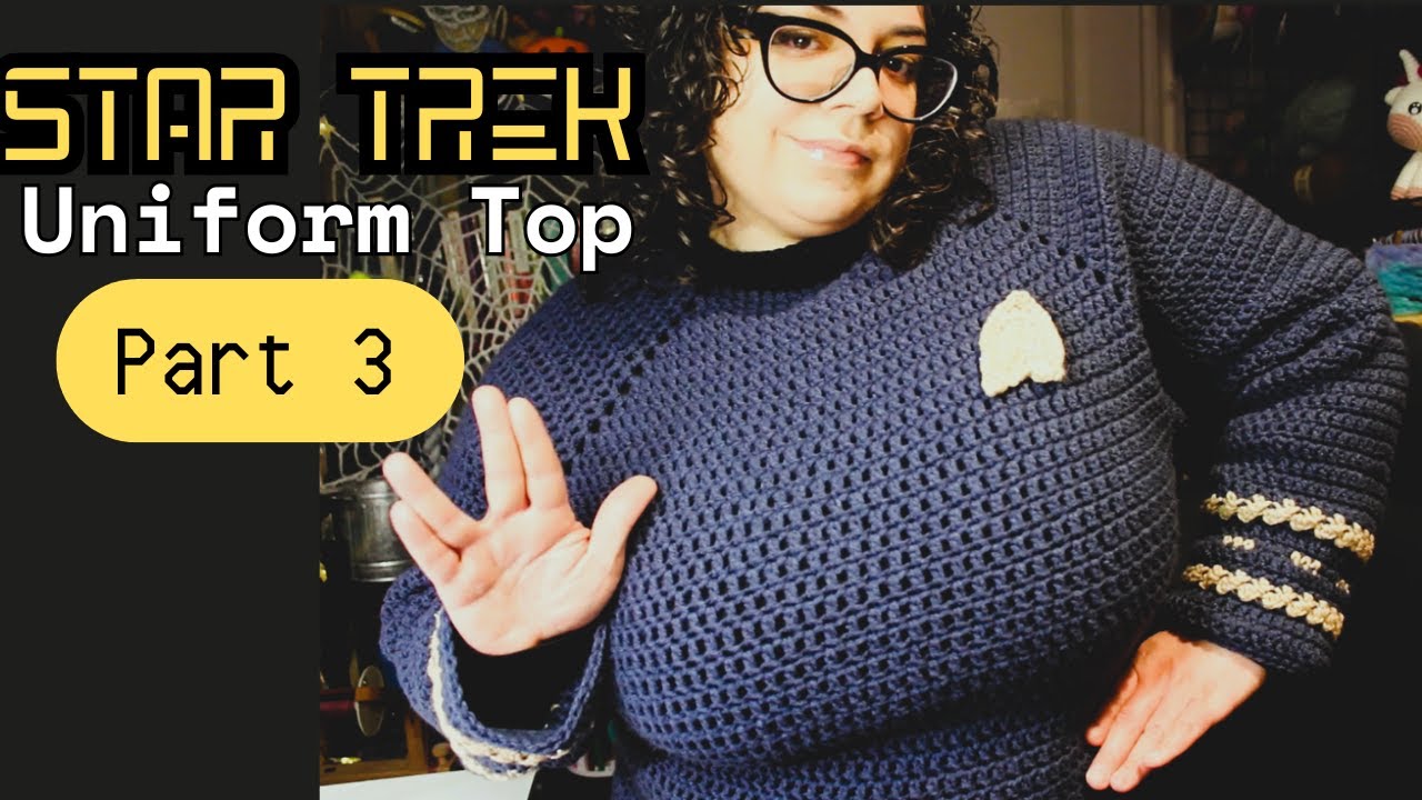 EASY CROCHET Star Trek Uniform Top - Part 3 Sleeves + Cuffs Raglan, seemless shirt