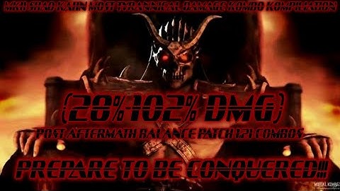 "THE SUPREME RULER OF OUTWORLD" Mk11 Shao Kahn Highest Damage Combo Compilation