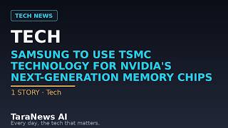 Details Samsung to use TSMC technology for Nvidia's Guide