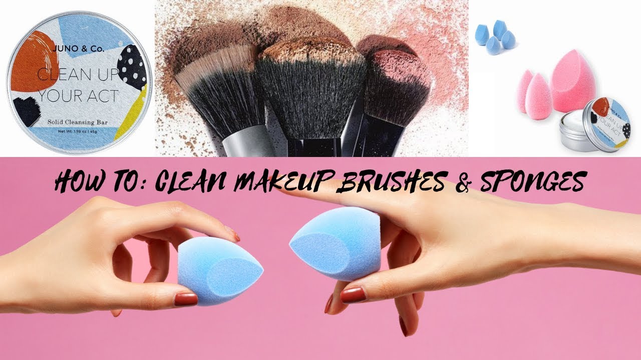 HOW TO CLEAN MAKEUP BRUSHES & SPONGES 2019 YouTube