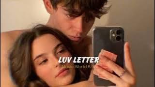 LUV LETTER (slowed   reverb) Music World 6.9