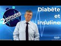 Diabte et insuline  2 minutes pour comprendre