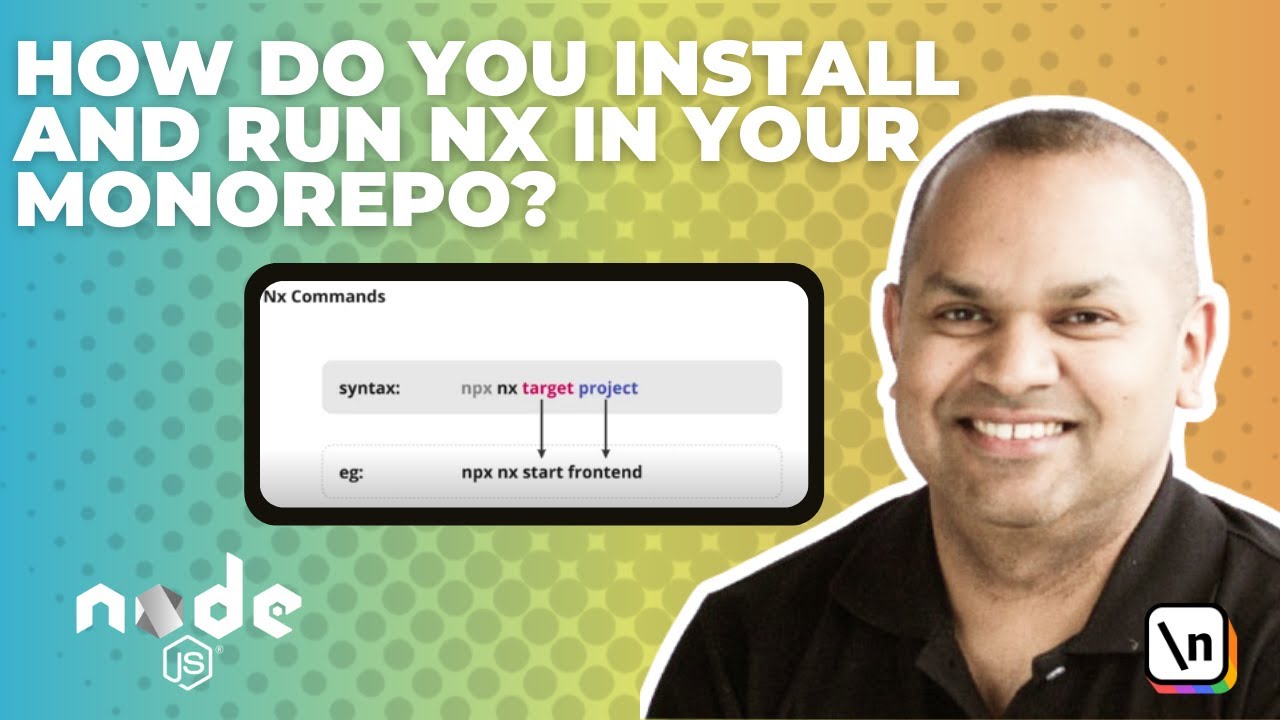 How Do You Install and Run NX in Your Monorepo with Lead Engineer, Sean ...