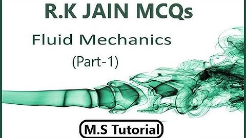 Fluid mechanics MCQs || R.K Jain MCQs Series || Fluid Properties || Part-1 || by M.S Tutorial
