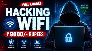 WiFi Hacking Full Course 2026 | Ethical Hacking &amp; WiFi Security Complete Guide
