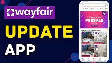 How to Update Wayfair App to Latest Version 2025?