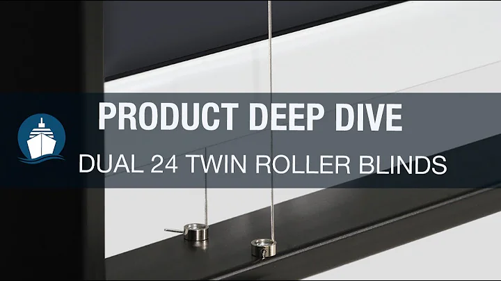 Solarglide Product Deep Dive Dual 24 Ship Roller Blinds for Marine Windows