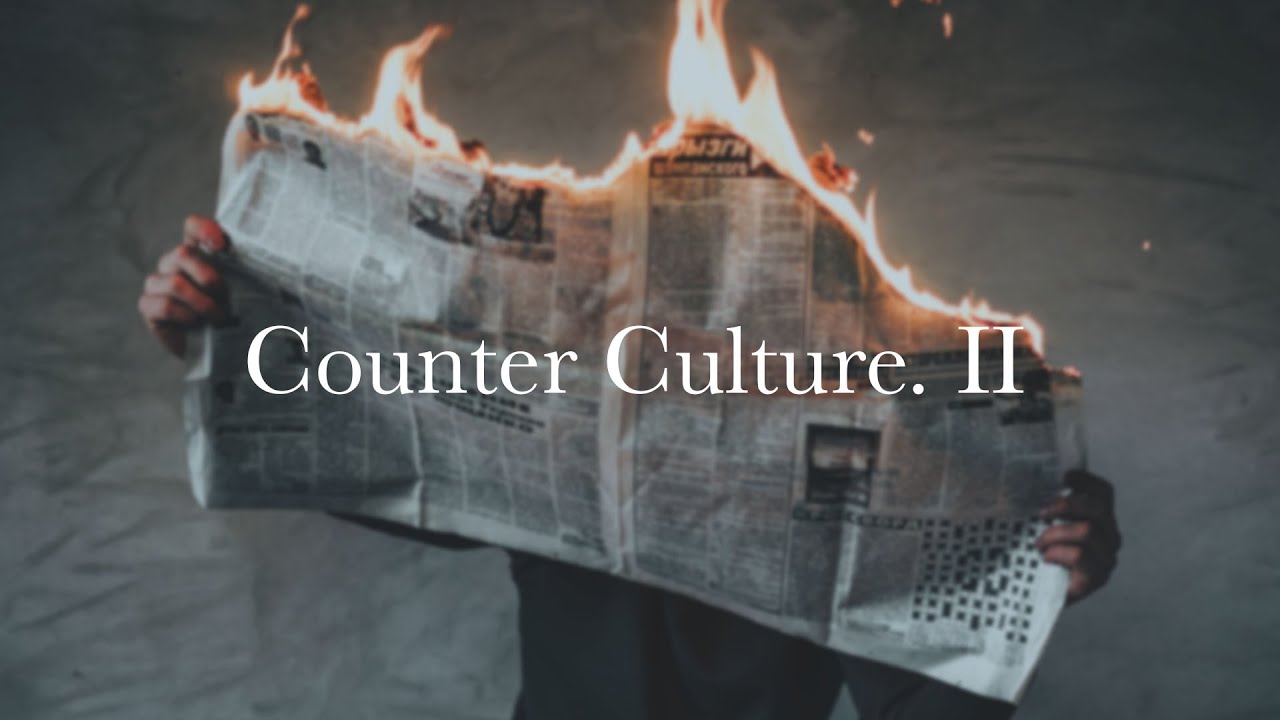 Counter Culture 2 Part 3 YouTube