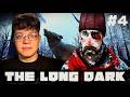 НЕТ, такого НЕ БЫВАЕТ | THE LONG DARK ► Серия 4