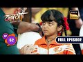 Arya Ka Darr | Dabangii: Mulgii Aayi Re Aayi - Ep 62 | Full Episode | 23 Jan 2024