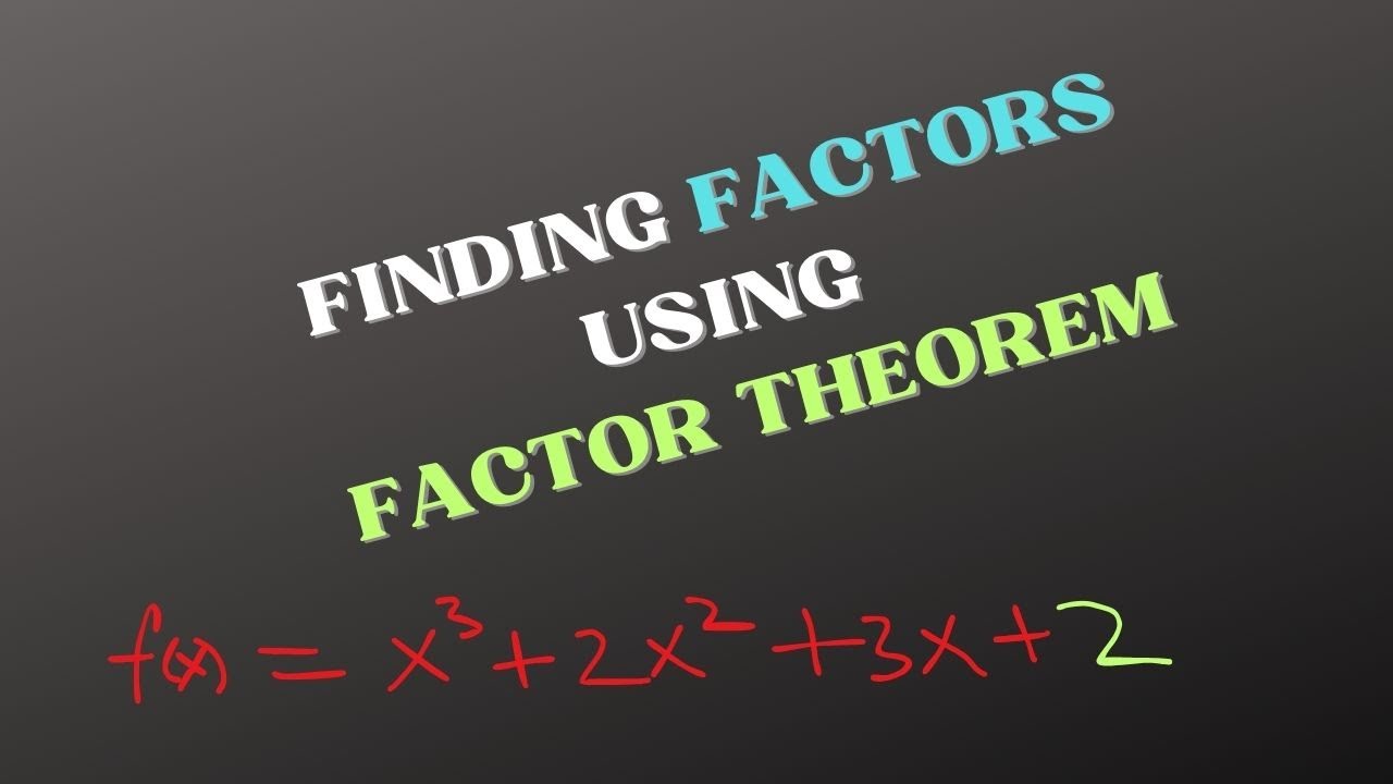 Factor Theorem | Finding factors of a polynomial | - YouTube