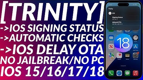 Trinity: Latest iOS/Delay OTA Updates + Notifications & Automatic Checks | iOS 18/17/16/15 |No JB/PC