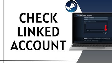 How To See Linked Accounts On Steam — Step-by-Step 2025 Guide