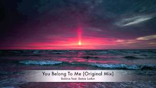 Bobina feat Betsie Larkin - You Belong To Me (Original Mix)