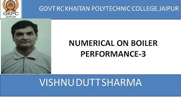 NUMERICAL ON BOILER PERFORMANCE 2018(ME208)By VISHNU DUTT SHARMA, GOVT RC KHAITAN POLYTECHNIC JAIPUR