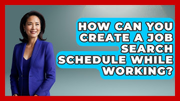 How Can You Create A Job Search Schedule While Working? - Job Interview Pro Skills