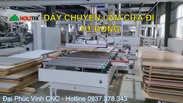 Dây chuyền làm cửa gỗ công nghiệp tự động, máy cắt tề 4 cạnh, máy dán cạnh, đục ổ khoá, robot gắp
