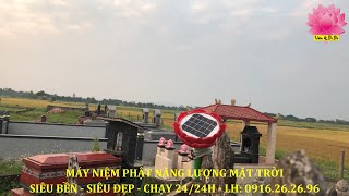 Gieo Duyên Máy Niệm Phật Năng Lượng Mặt Trời Bố Thí Pháp Cho Tất Cả Chúng Sinh Mười Phương Pháp Giới