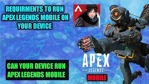REQUIRMENTS TO RUN APEX LEGENDS MOBILE ON YOUR DEVICE HOW MUCH RAM AND STORAGE NEEDED #apexlegends