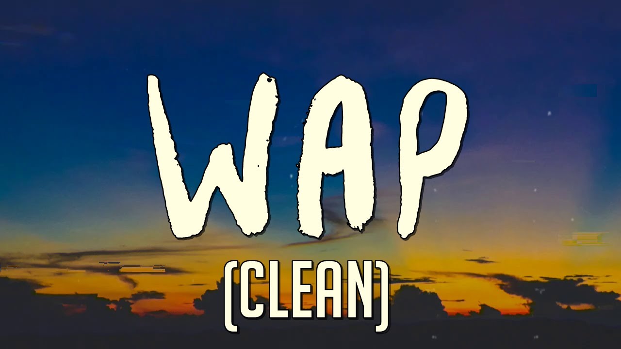 Cardi B, Megan Thee Stallion - WAP (Clean)