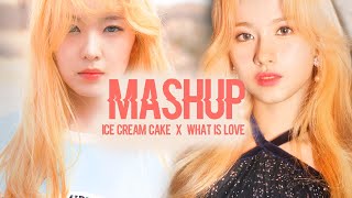 (MASHUP) WHAT IS LOVE &amp; ICE CREAM CAKE - TWICE/REDVELVET