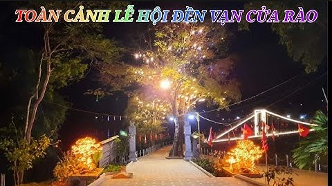 Văn Hóa Lễ Hội Đền Vạn Cửa Rào| Tóc Long Hạnh